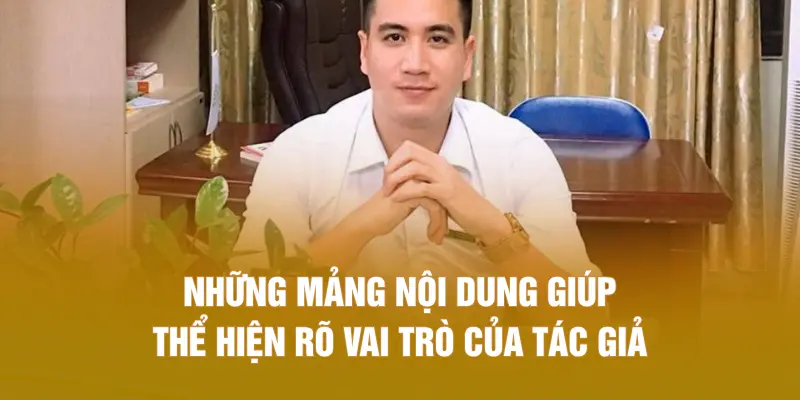Những mảng nội dung giúp thể hiện rõ vai trò của tác giả